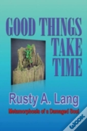 Good Things Take Time