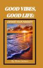 Good Vibes  Change Your Mindset - Preview
