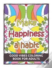 Good Vibes Coloring Book For Adult