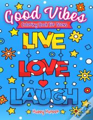 Good Vibes Coloring Book For Teens