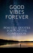 Good Vibes Forever