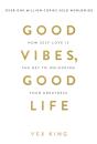 Good Vibes, Good Life - Preview