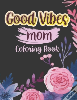 Capa do artigo Good Vibes Mom Coloing Book