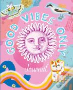 Good Vibes Only Journal