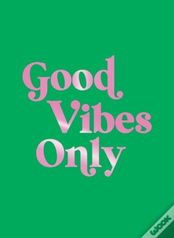 Capa do artigo Good Vibes Only