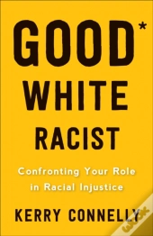 Good White Racist?