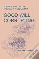 Good Will Corrupting
