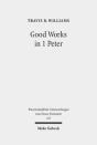 Good Works In 1 Peter - Preview