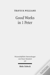 Good Works In 1 Peter
