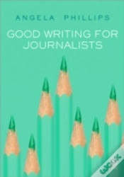 Capa do artigo Good Writing For Journalists