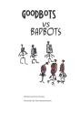 Goodbots Vs. Badbots - Preview