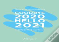 Goodbye 2020, Hello 2021