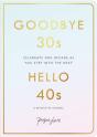 Goodbye 30s, Hello 40s - Preview