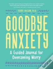 Goodbye, Anxiety