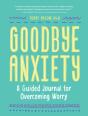 Goodbye, Anxiety - Preview