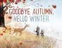 Goodbye Autumn Hello Winter - Preview
