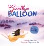 Goodbye, Balloon - Preview