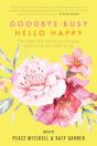 Goodbye Busy, Hello Happy - Preview