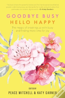 Capa do artigo Goodbye Busy, Hello Happy