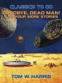Goodbye, Dead Man! And Four More Stories - Preview