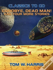 Capa do artigo Goodbye, Dead Man! And Four More Stories