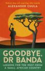 Goodbye, Dr Banda - Preview