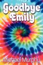 Goodbye Emily - Preview