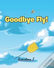 Goodbye Fly