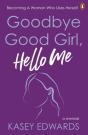 Goodbye Good Girl, Hello Me - Preview