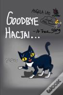 Goodbye Hacjai...