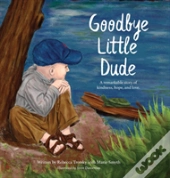 Goodbye Little Dude