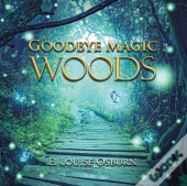 Goodbye Magic Woods