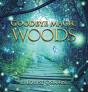 Goodbye Magic Woods - Preview
