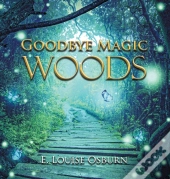 Goodbye Magic Woods