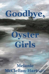 Goodbye, Oyster Girls