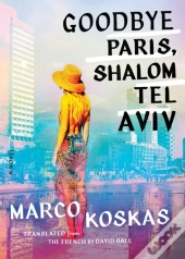 Goodbye Paris, Shalom Tel Aviv