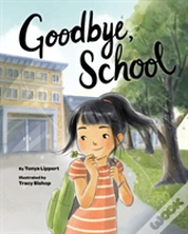 Goodbye, School