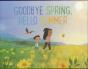 Goodbye Spring, Hello Summer - Preview