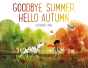 Goodbye Summer, Hello Autumn - Preview