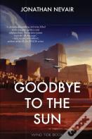 Goodbye To The Sun (Wind Tide Book 1)