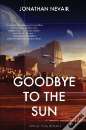 Goodbye To The Sun (Wind Tide Book 1)