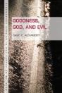 Goodness, God, And Evil - Preview