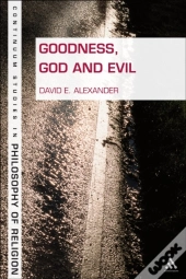 Goodness, God, And Evil