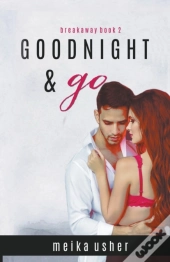 Goodnight & Go