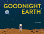 Goodnight Earth - Preview