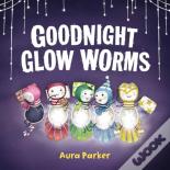 Goodnight, Glow Worms