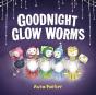 Goodnight, Glow Worms - Preview