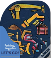 Goodnight, Goodnight, Construction Site: Let'S Go!