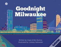 Goodnight Milwaukee