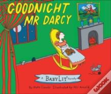 Goodnight Mr. Darcy